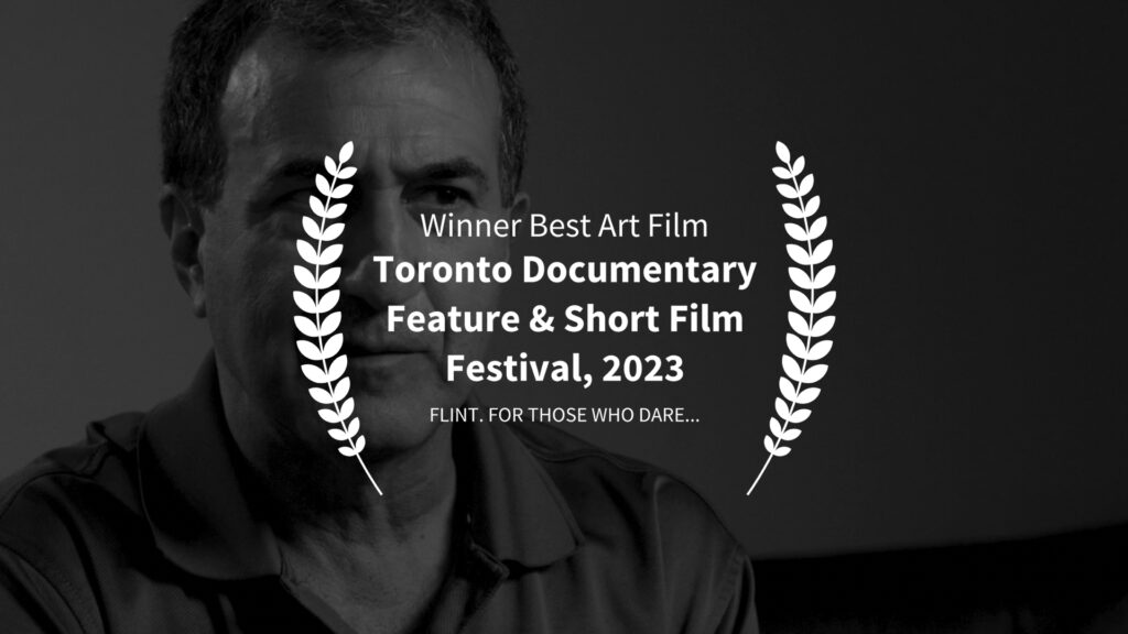Flint. For Those Who Dare... Best Art Film Toronto Documentary Feature & Short Film Festival